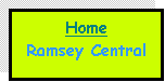 Text Box: Home
Ramsey Central
