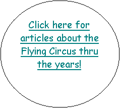 Oval: Click here for articles about the Flying Circus thru the years!